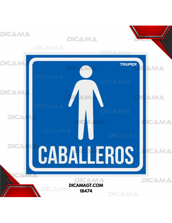 LETRERO DE SEÑALIZACION DE SANITARIO CABALLEROS TRUPER 18474